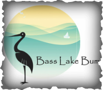 Bass Lake Bum